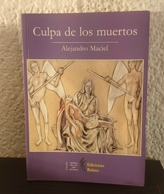 Culpa de los muertos (usado) - Alejandro Maciel