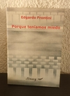 Porque teníamos miedo (usado) - Edgardo Frontini