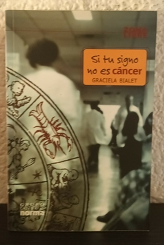 Si tu signo no es cáncer (usado) - Graciela Bialet