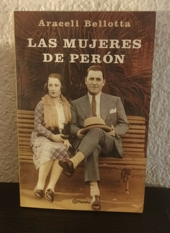 Las mujeres de peron (usado, AB) - Araceli Bellota