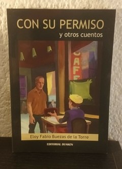 Con su permiso y otros cuentos (usado) - Eloy F. Buezas de la Torre