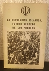 La revolucion Islamica futuro senderos de los pueblos (usado) - Muhajeri