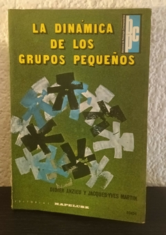 La dinámica de los grupos pequeños (usado, muy pocas marcas en lapiz, tapa rota en el costado) - Anzieu