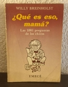 Que es eso mamá? (usado) - Willy Breinholst