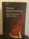 Salvo mi corazón, todo está bien (usado) - Héctor Abad Falciolince