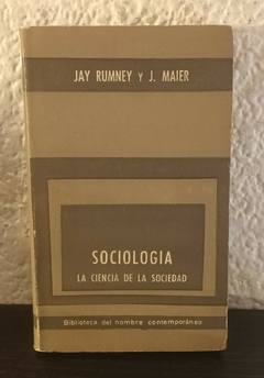 Sociologia la ciencia de la sociedad (usado) - Jay Rumney