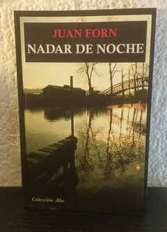 Nadar de noche (nuevo) - Juan Forn