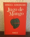 Jugo de Mango (usado) - Angelica Gorodischer