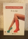 Te lo dije (usado, MM) - Megan Maxwell