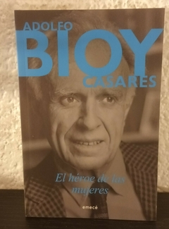 El Héroe de las mujeres (usado, abc) - Adolfo Bioy Casares