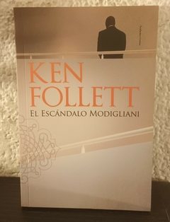 El escándalo Modigliani (usado, kf) - Ken Follet