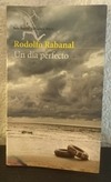 Un dia perfecto (usado, mancha en pie de pagina, no afecta la lectura) - Rodolfo Rabanal