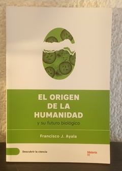 El origen de la humanidad (usado, b) - Francisco J. Ayala