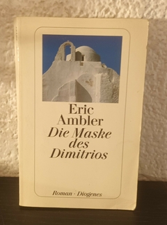 Die Maske des dimitrios (usado) - Eric Ambler