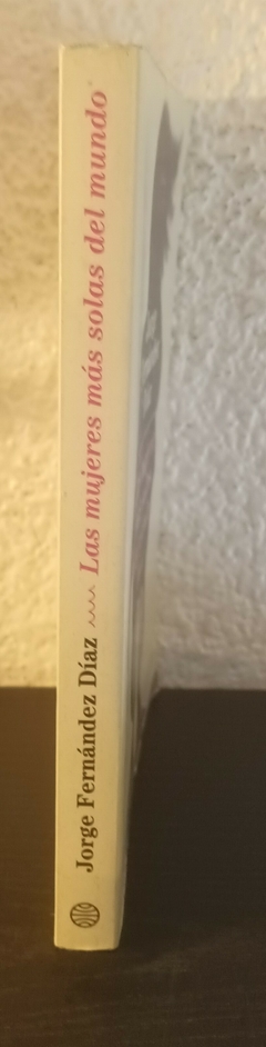 Las mujeres más solas del mundo (usado) - Jorge Fernández Díaz - comprar online