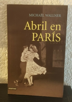 Abril en París (usado) - Michael Wallner