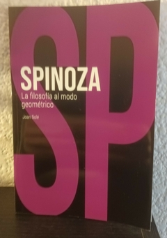 Spinoza la filosofía al modo geométrico (usado) - Joan Solé