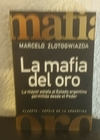 La mafia del oro (usado) - Marcelo Zlotogwiazda