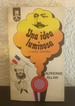 Una idea luminosa y otros cuentos (usado) - Alphonse Allais (20)