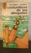 Costumbres de los ahogados (usado) - Alfred Jarry (69)