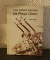 Los niños héroes de Playa Girón (usado) - José Mayo