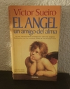 El angel un amigo del alma (usado) - Víctor Sueiro