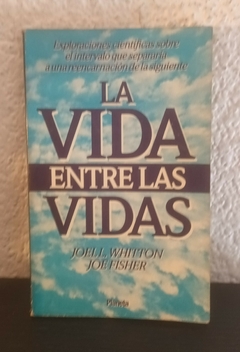 La vida entre las vidas (usado, b) - Whitton y Fisher