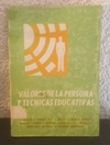 Valores de las personas y tecnicas educativas (usado, tapa con cinta y sellos de biblioteca) - antologia