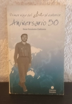 Primer viaje del Che al exterior (usado) - Omar Fernandez Cañizares