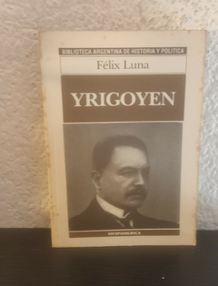 Yrigoyen (usado) - Félix Luna