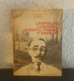 Leopoldo Lugones, cuento poesia y ensayo (usado) - Antología