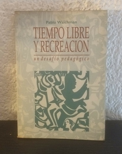 Tiempo libre y recreacion (usado) - Pablo Waichman