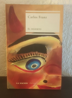 El desierto (el desierto) - Carlos Franz