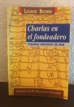 Charlas en el fondeadero (usado) - Luciano Becerra