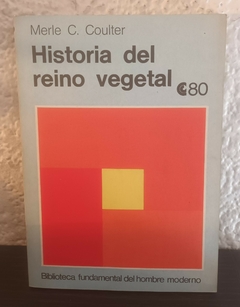 Historia del Reino vegetal (usado) - Merle C. Coulter (80) - comprar online