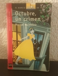 Octubre un crimen (usado, dedicatoria, d) - Norma Huidobro