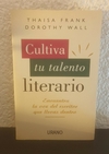 Cultiva tu talento literario (usado) - Thaisa Frank