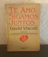 Te amo, sigamos juntos (usado, detallen en tapa) - David Viscott