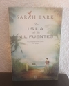 La isla de las mil fuentes (usado) - Sarah Lark