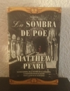 La sombra de Poe (usado) - Matthew Pearl