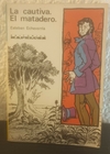 La cautiva y el matadero (usado) - Esteban Echeverria (1965)