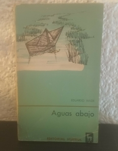 Aguas abajo (usado) - Eduardo Wilde