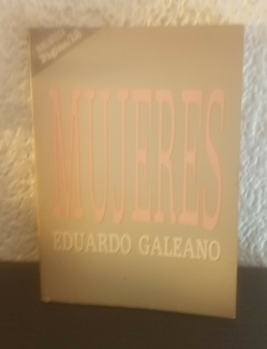 Mujeres (usado) - Eduardo Galeano (44)