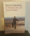 A través de las canciones (usado) - Diego Frenkel (2017)