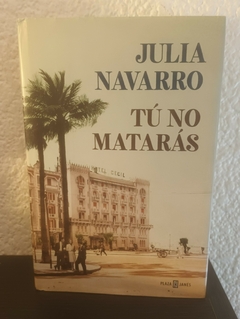 Tú no matarás (usado) - Julia Navarro (tapa dura)