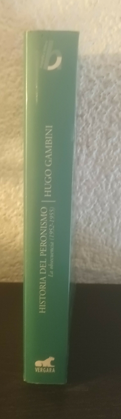 Historia del Peronismo (usado, 1952-1955) - Hugo Gambini - comprar online