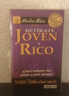 Retírate joven y rico (usado, pequeño detalle en tapa) - Robert T. Kiyosaki