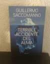 Terrible accidente del alma (usado) - Guillermo Saccomanno