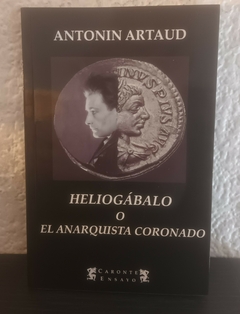 Heliogábalo o el anarquista coronado (usado) - Antonin Artaud