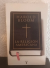 La religión Americana (usado) - Harold Bloom